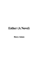 Esther (a Novel)