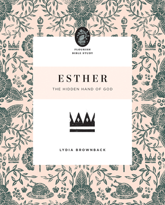 Esther: The Hidden Hand of God - Brownback, Lydia