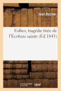 Esther, Tragdie Tire de l'criture Sainte, (d.1843)