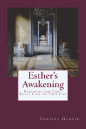 Esther's Awakening: Preparing for God's Royal Call on Your Life