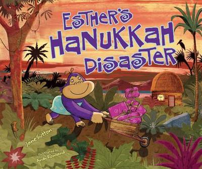 Esther's Hanukkah Disaster - Sutton, Jane, BSC, PhD