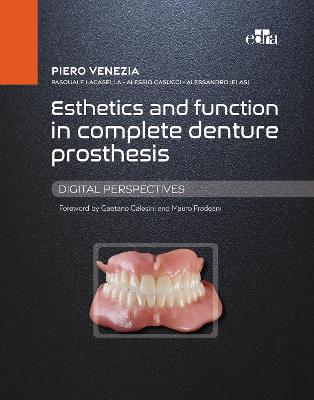 Esthetics and Function in Complete Denture Prosthesis - Venezia, Piero, and Lacasella, Pasquale, and Casucci, Alessio