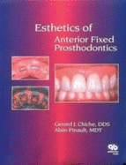 Esthetics of Anterior Fixed Prosthodontics - Chiche, Gerard J, and Pinault, Alain