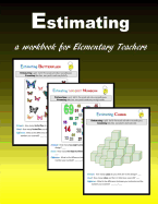 Estimating: A Workbook for Elementary Teachers