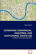 Estimating Commercial, Industrial and Institutional Water Use - Morales, Miguel