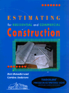 Estimating for Residential and Commercial Construction - Benedict, Bert, and Anderson, Gordon