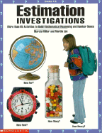 Estimation Investigations: More Than 65 Activities to Build Mathematical Reasoning and Number Sense