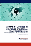 Estimation Methods in Multilevel Structural Equation Modeling