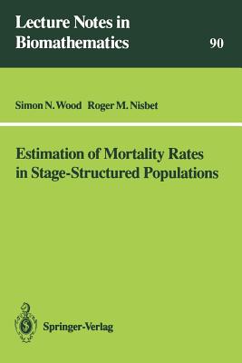 Estimation of Mortality Rates in Stage-Structured Population - Wood, Simon N, and Nisbet, Roger M