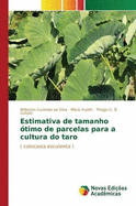 Estimativa de Tamanho Otimo de Parcelas Para a Cultura Do Taro
