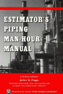 Estimator Piping Man Hour Manual - Page, John S, B.S.