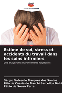 Estime de soi, stress et accidents du travail dans les soins infirmiers