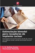 Estimula??o bimodal para receptores de implante coclear