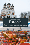 Estonie: Tout ce que vous devez savoir