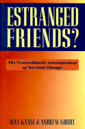 Estranged Friends?: The Transatlantic Consequences of Societal Change