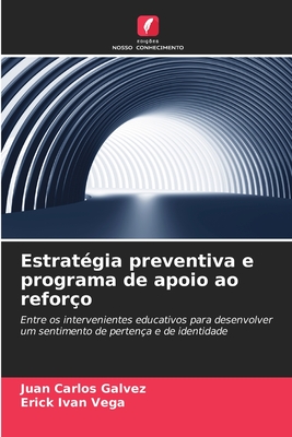 Estrat?gia preventiva e programa de apoio ao refor?o - Glvez, Juan Carlos, and Vega, Erick Ivn