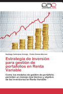 Estrategia de Inversion Para Gestion de Portafolios En Renta Variable