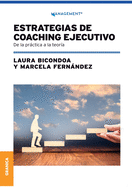 Estrategias De Coaching Ejecutivo: De La Prctica A La Teora