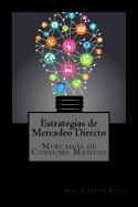 Estrategias de Mercadeo Directo: Mercados de Consumo Masivo