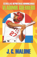 Estrellas Deportivas Dominicanas: Vladimir Guerrero