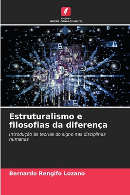 Estruturalismo e filosofias da diferen?a - Rengifo Lozano, Bernardo