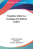 Estudios Sobre La Geologia de Bolivia (1907)