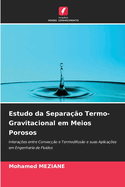 Estudo da Separao Termo-Gravitacional em Meios Porosos