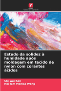 Estudo da solidez  humidade aps moldagem em tecido de nylon com corantes cidos