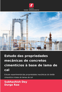 Estudo das propriedades mec?nicas de concretos ciment?cios ? base de lama de cal