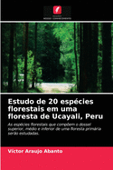 Estudo de 20 esp?cies florestais em uma floresta de Ucayali, Peru