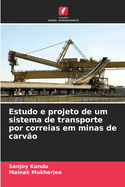 Estudo e projeto de um sistema de transporte por correias em minas de carv?o