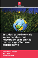 Estudos experimentais sobre combust?vel misturado com pinh?o-manso e gas?leo com antioxidante