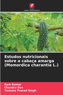 Estudos nutricionais sobre a cabaa amarga (Momordica charantia L.)