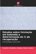 Estudos sobre lixiviao em batelada e determinao da % de recuperao