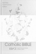 ESV-CE Catholic Bible, Anglicized First Holy Communion Edition: English Standard Version - Catholic Edition