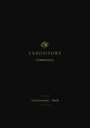 ESV Expository Commentary (Volume 2): Deuteronomy-Ruth