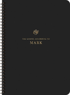 ESV Scripture Journal, Spiral-Bound Edition: Mark (Paperback)