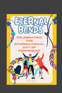 Eternal Bonds: Celebrating The International Day of Friendship