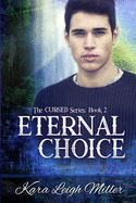 Eternal Choice: (The Cursed Series, Book 2)