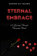 Eternal Embrace: A Journey Through Valentine Week