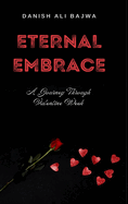 Eternal Embrace: A Journey Through Valentine Week