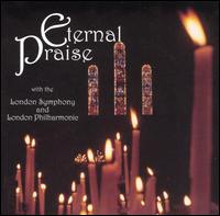 Eternal Praise, Vol. 1 - The London Symphony Orchestra/London Philharmonic Orchestra