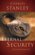 Eternal Security: Can I Be Sure That I'm Going to Heaven?