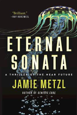 Eternal Sonata: A Thriller of the Near Future - Metzl, Jamie