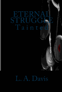 Eternal Struggle: Tainted