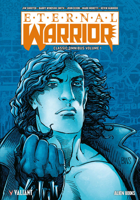 Eternal Warrior Classic Omnibus - Shooter, Jim, and Windsor-Smith, Barry, and Van Hook, Kevin