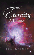 Eternity: A Trilogy