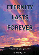 Eternity Lasts Forever