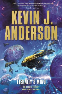 Eternity's Mind: The Saga of Shadows, Book Three - Anderson, Kevin J