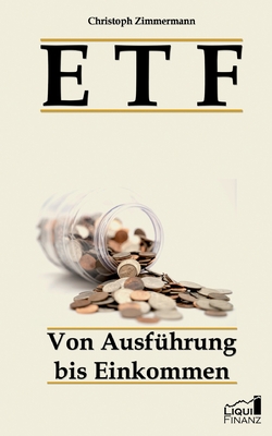 Etf: Von Ausf?hrung bis Einkommen - Zimmermann, Christoph